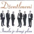 DZENTLMENI - Imala je drugi plan, 2010 (CD) DZENTLMENI - Imala je drugi plan, 2010 (CD)